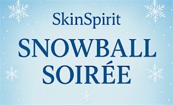 Skin Spirit - Snowball Soiree