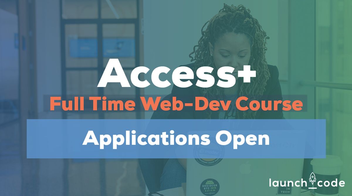LaunchCodes Access+ Full-Time Web Dev Info Session | 4811 Delmar Blvd ...