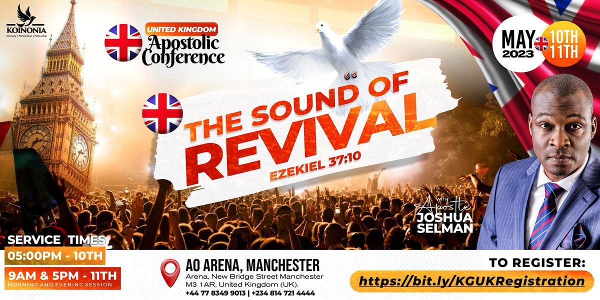 Koinonia UK Apostolic Conference AO Arena, Manchester, EN May 10 to