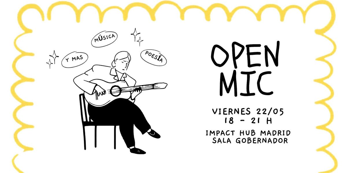 Open Mic art\u00edstico: m\u00fasica, poes\u00eda \u00a1y lo que surja!