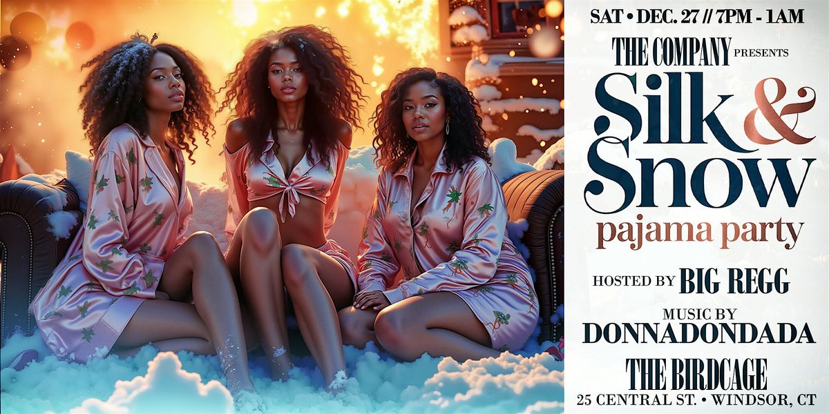 The Company presents \u201cSilk and Snow Pajama Party\u201d