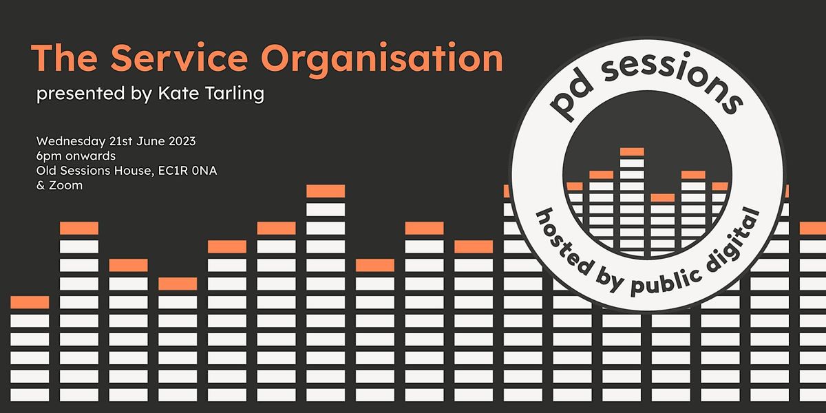 PD Sessions: The Service Organisation