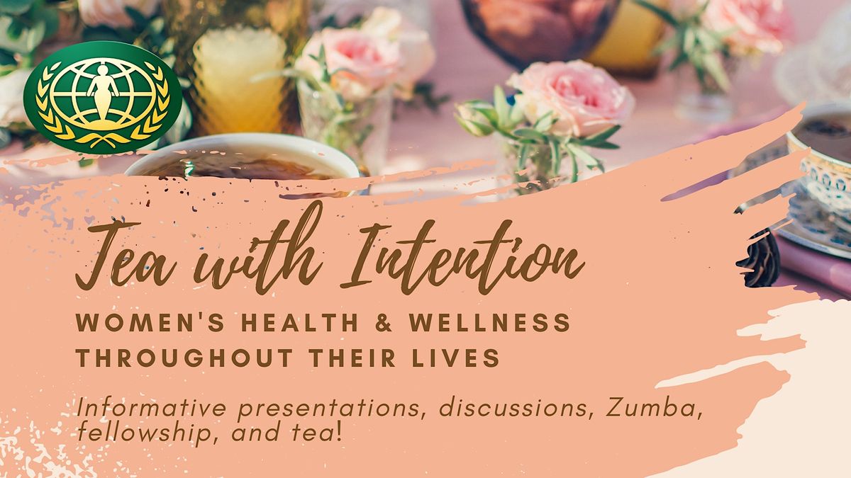 Tea with Intention: Womens Health & Wellness Throughout Their Lives at ...