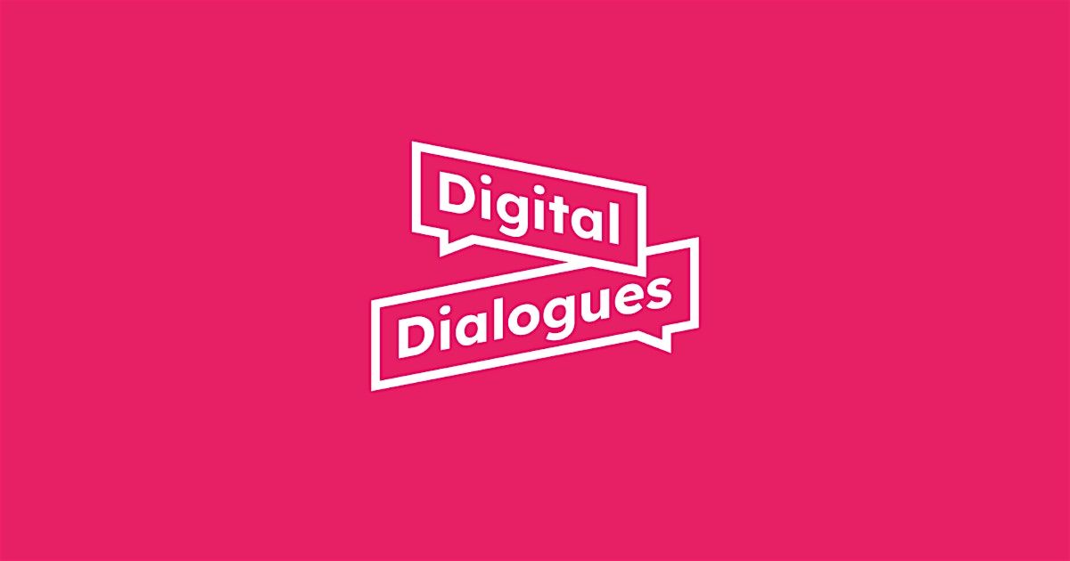 Digital Dialogues #23