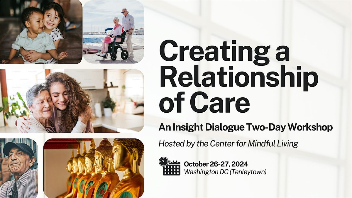 Creating a Relationship of Care: An Insight Dialogue Two-Day Workshop