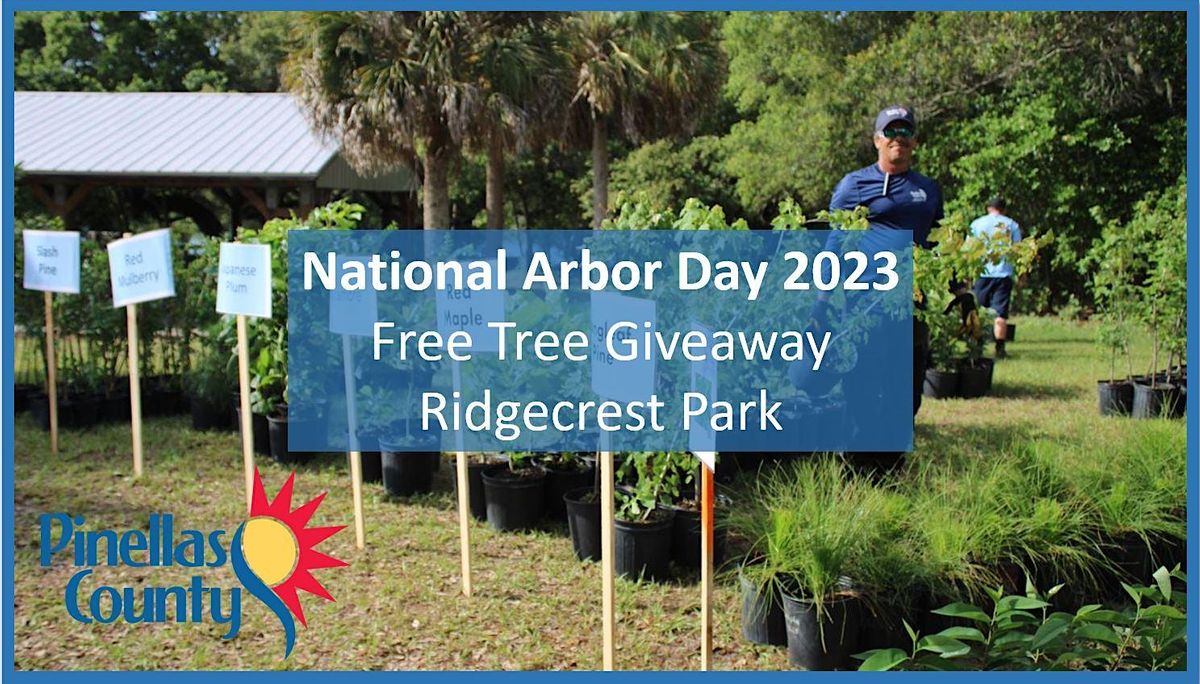 Arbor Day 2023 Tree Giveaway Pinellas County Ridgecrest Park, Largo