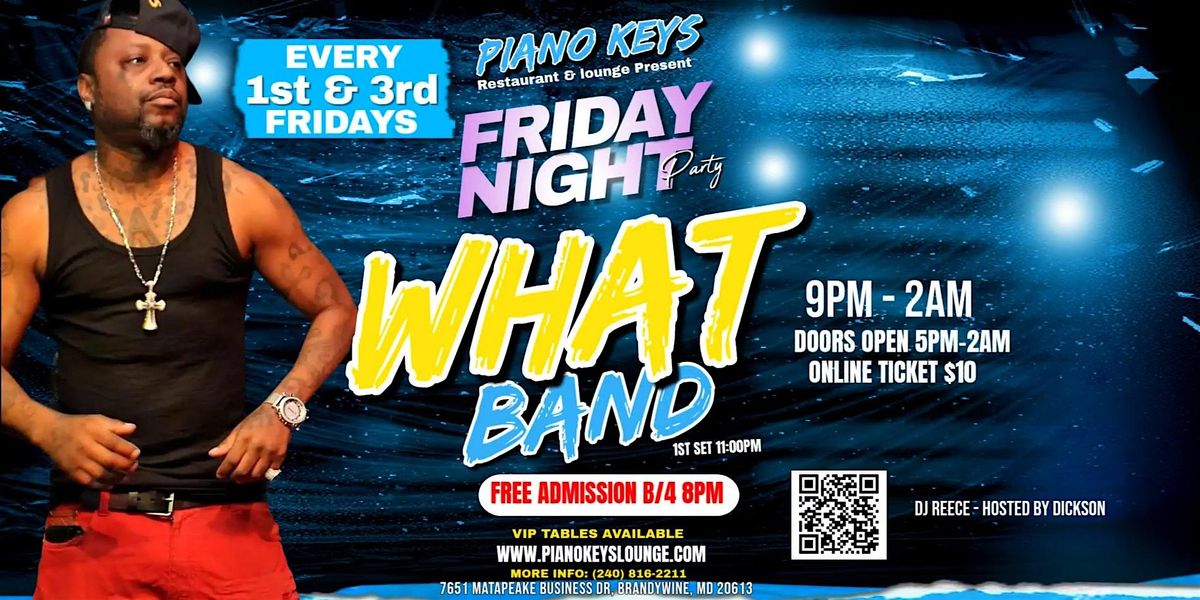 WHAT BAND FT KILLA Performing Live @ Piano Keys Lounge - 1st & 3rd Friday