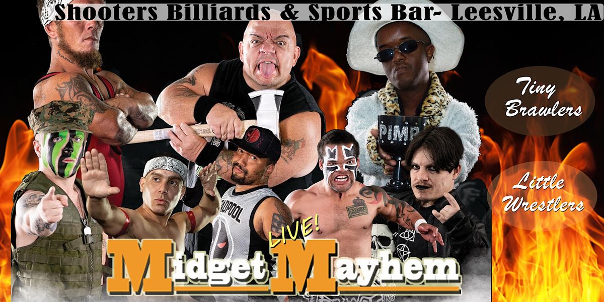 Midget Mayhem Wrestling Goes Wild!  Leesville LA +18