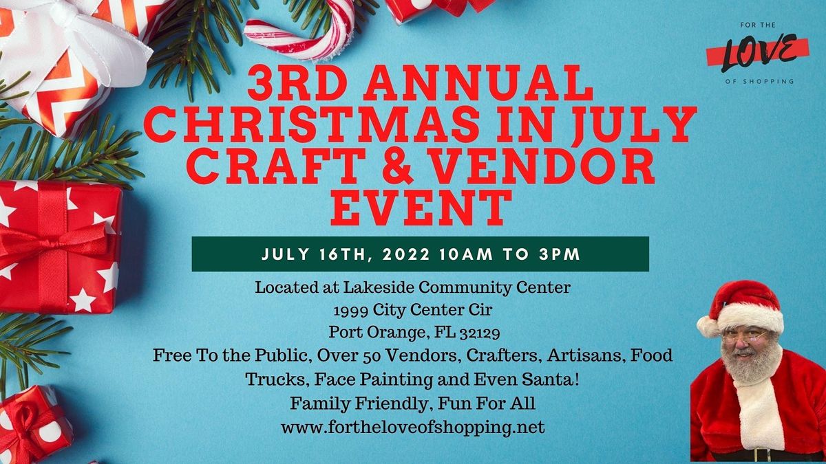 Christmas Events 2022 On Florida 3Rd Annual Christmas In July Craft & Vendor Events | Lakeside Community  Center, Port Orange, Fl | July 16, 2022