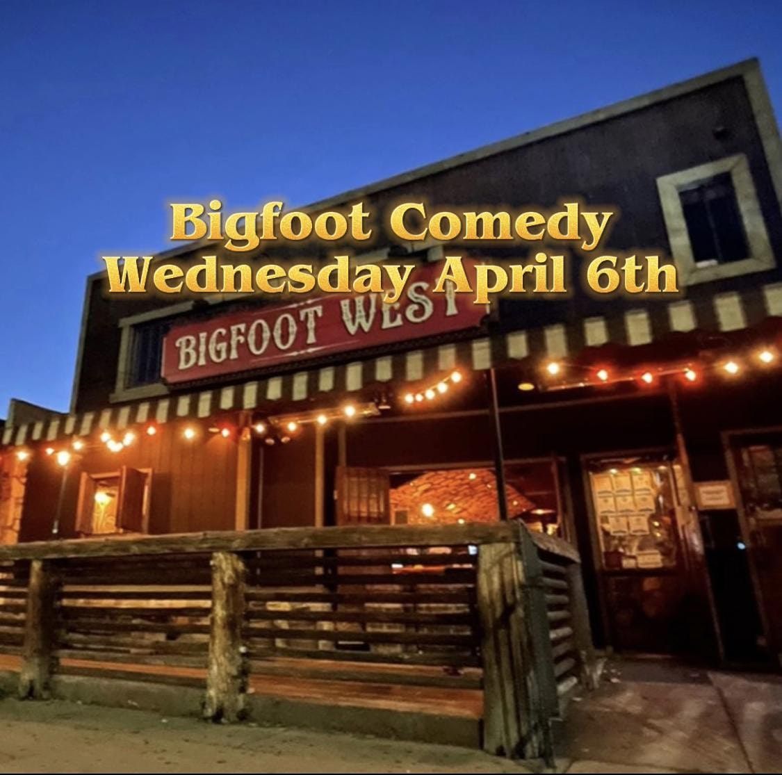 Bigfoot Comedy at Bigfoot Lodge West at Bigfoot Lodge West, Los Angeles ...