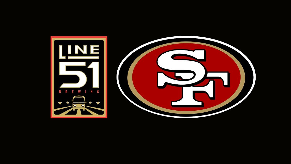 49ers Watch Party @ Line 51