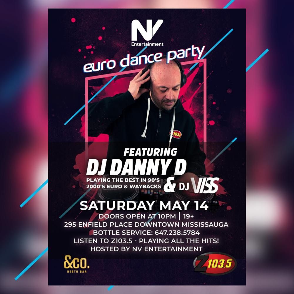 Euro Dance Party with DJ DANNY D from Z103.5 | &Company Resto Bar ...