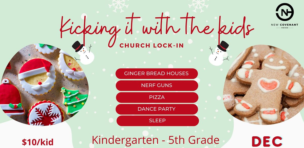 Kicking it with the Kids LockIn/Sleepover Holiday Edition New