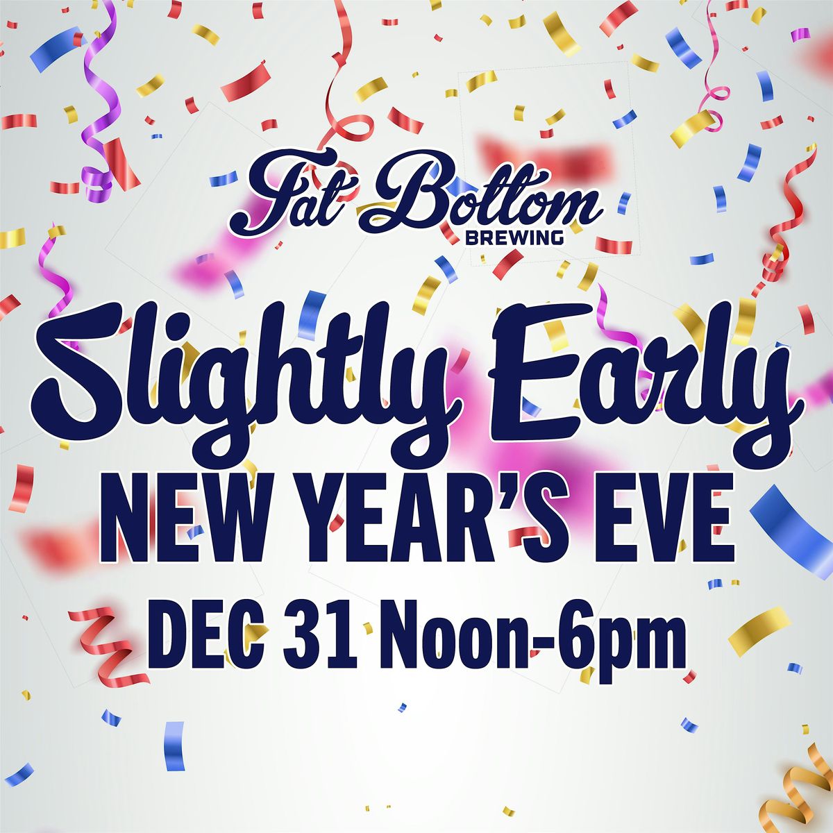 Fat Bottom's Early New Year's Eve Celebration