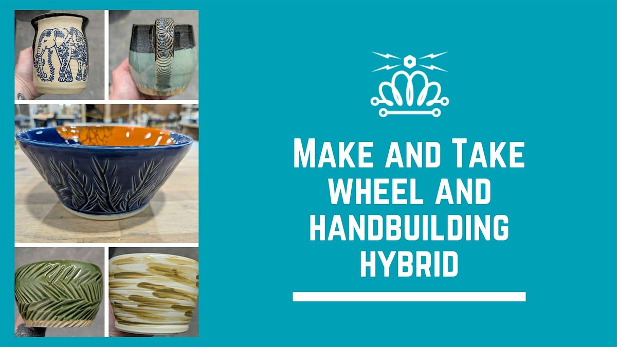Make and Take wheel and handbuilding hybrid