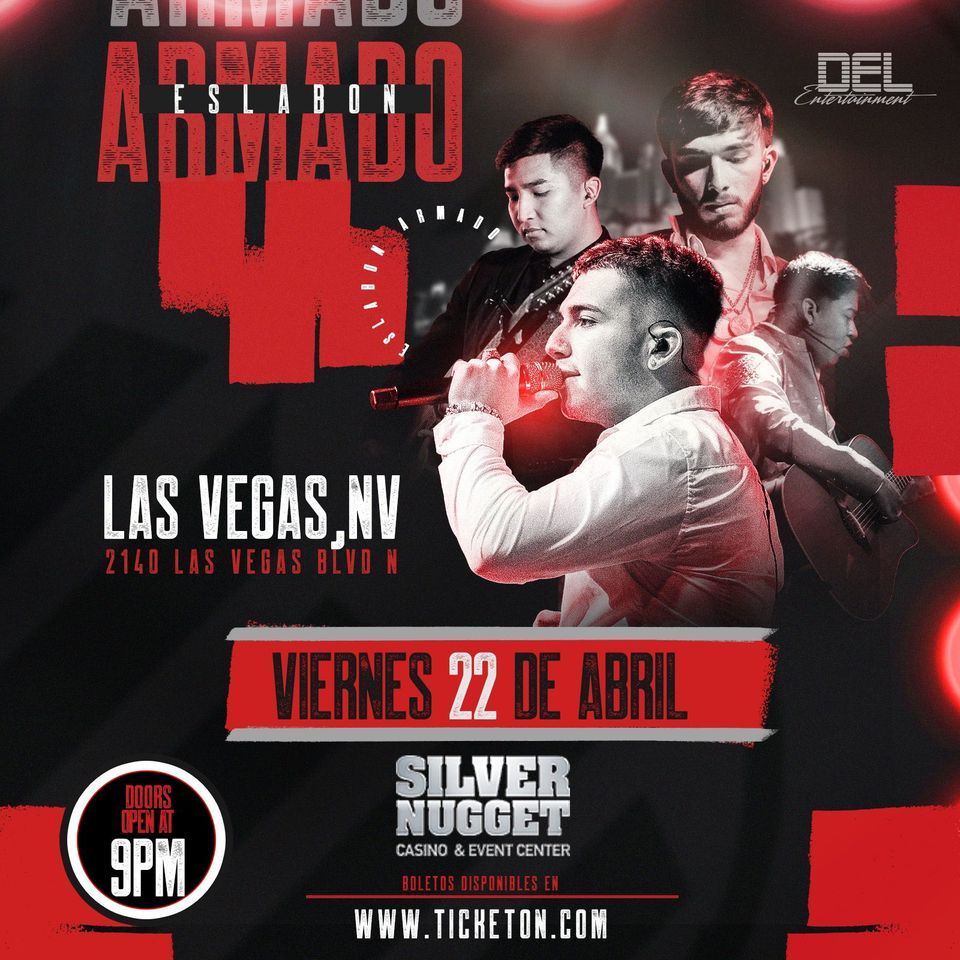 ESLABON ARMADO Silver Nugget Casino, Las Vegas, NV April 22, 2022