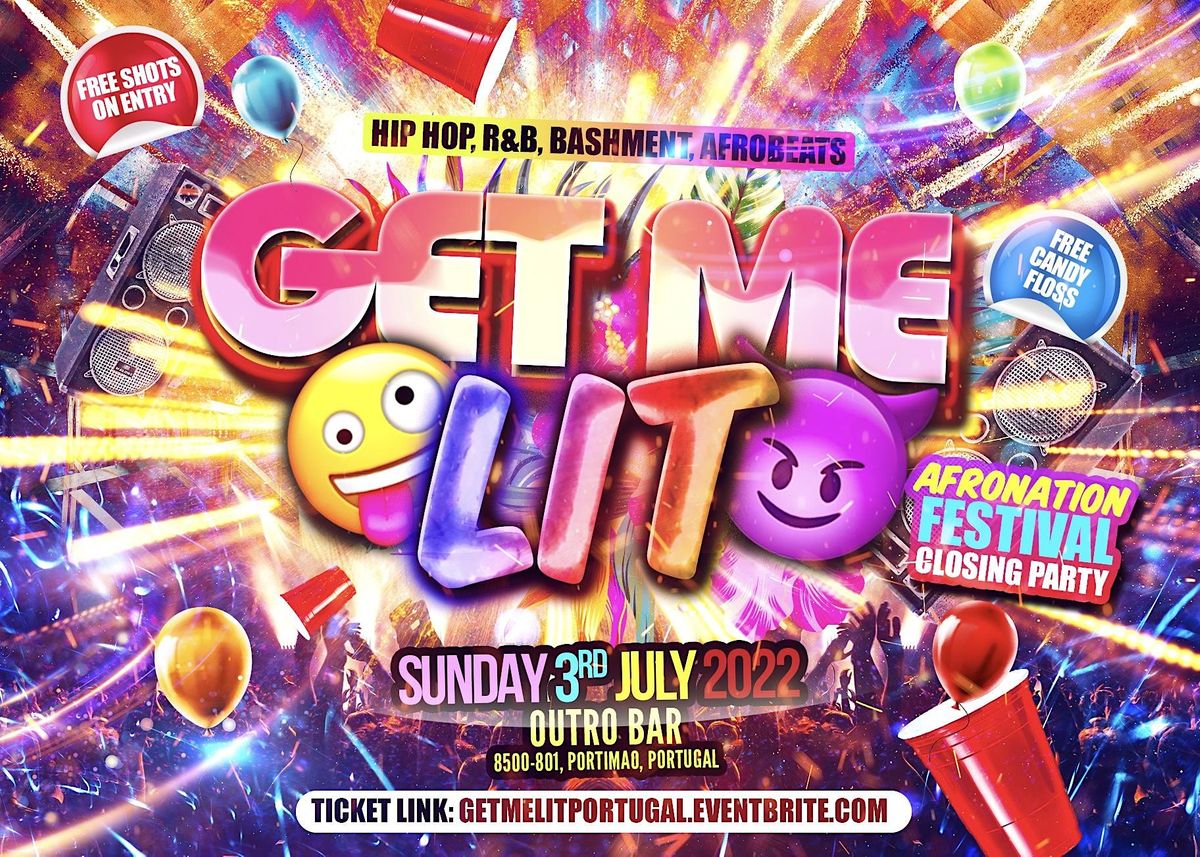 Get Me Lit  - Afro Nation After Party