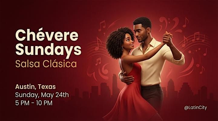 Ch\u00e9vere Sundays \u2013 Salsa Cl\u00e1sica in Austin