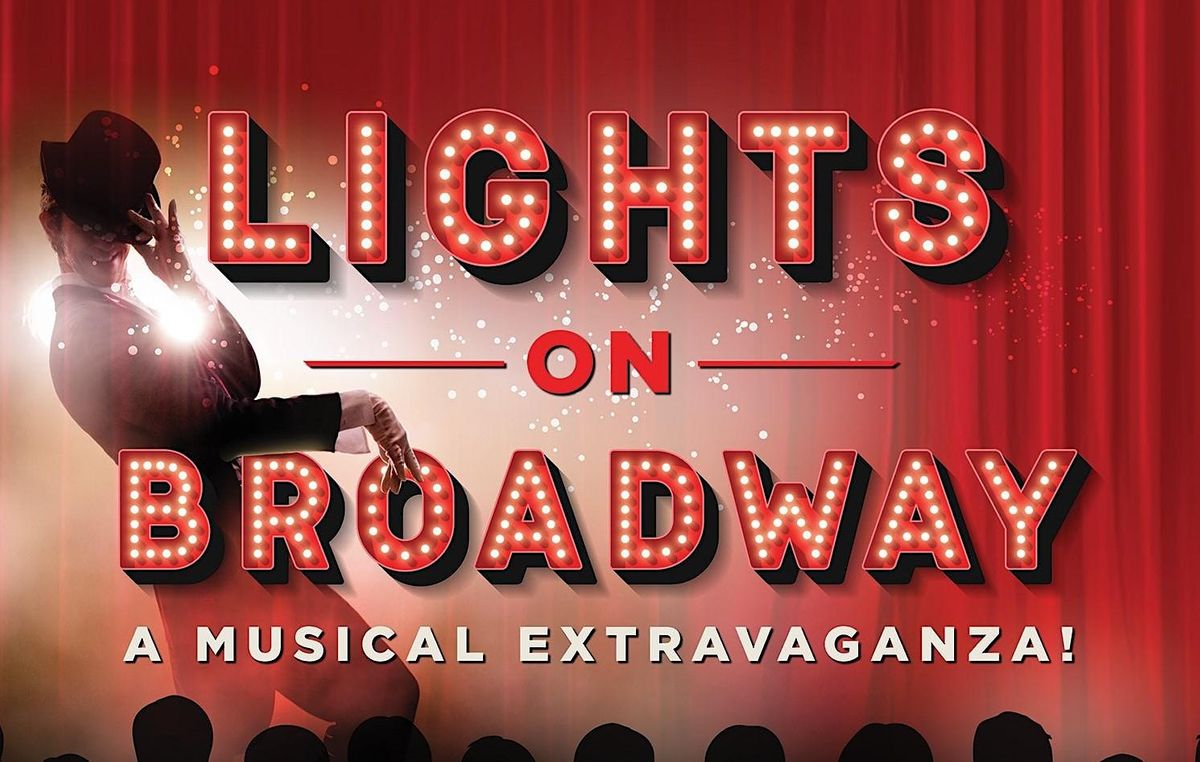 Lights on Broadway: A Musical Extravaganza!