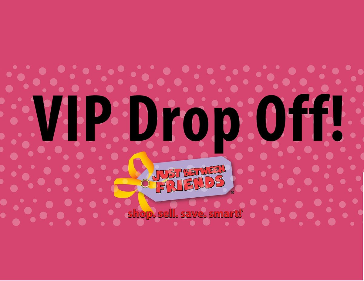 Vip Drop Out VIP / Curb-Side Drop Off ~ JBF Germantown / Port Washington at ...