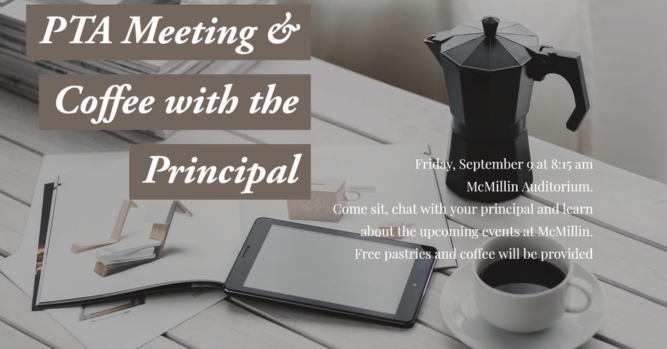 PTA Meeting/Coffee with the Principal Mcmillin (Corky) Elementary, Chula Vista, CA September
