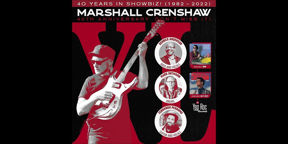 Marshall Crenshaw // 40 Years In Showbiz! (1982-2022) | The Parkway ...