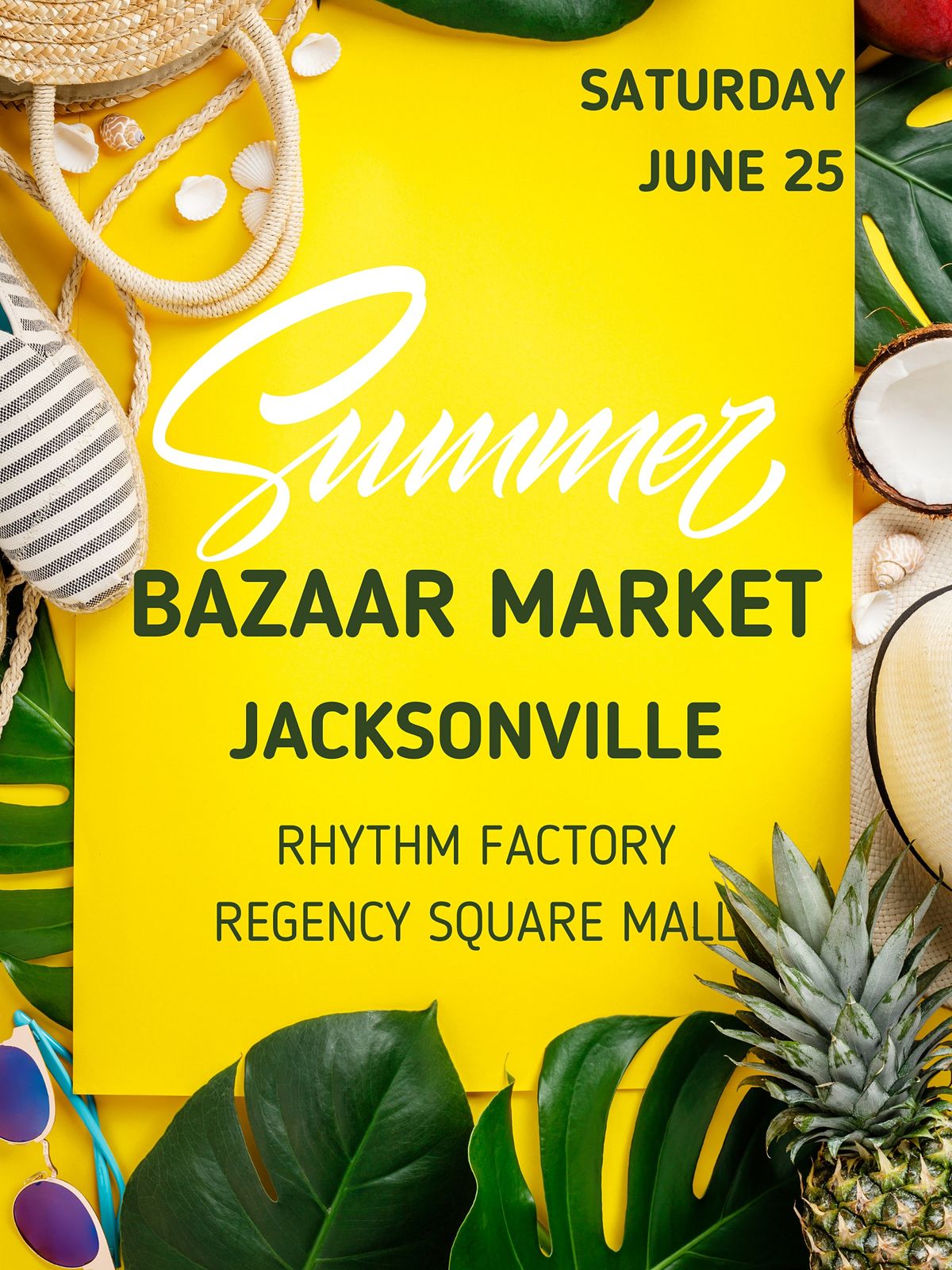 Jacksonville Summer Bazaar Market | Rhythm Factory, Jacksonville, FL ...