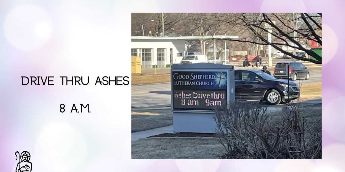 Drive Thru Ash Wednesday Ashes Good Shepherd Lutheran Church, Royal