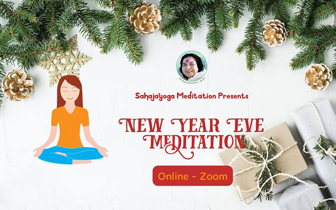 Dayton Christmas Eve 2022 Dayton New Year Eve Meditation - Learn Practice And Unwind! | Online-Zoom,  Dayton, Oh | December 31, 2021