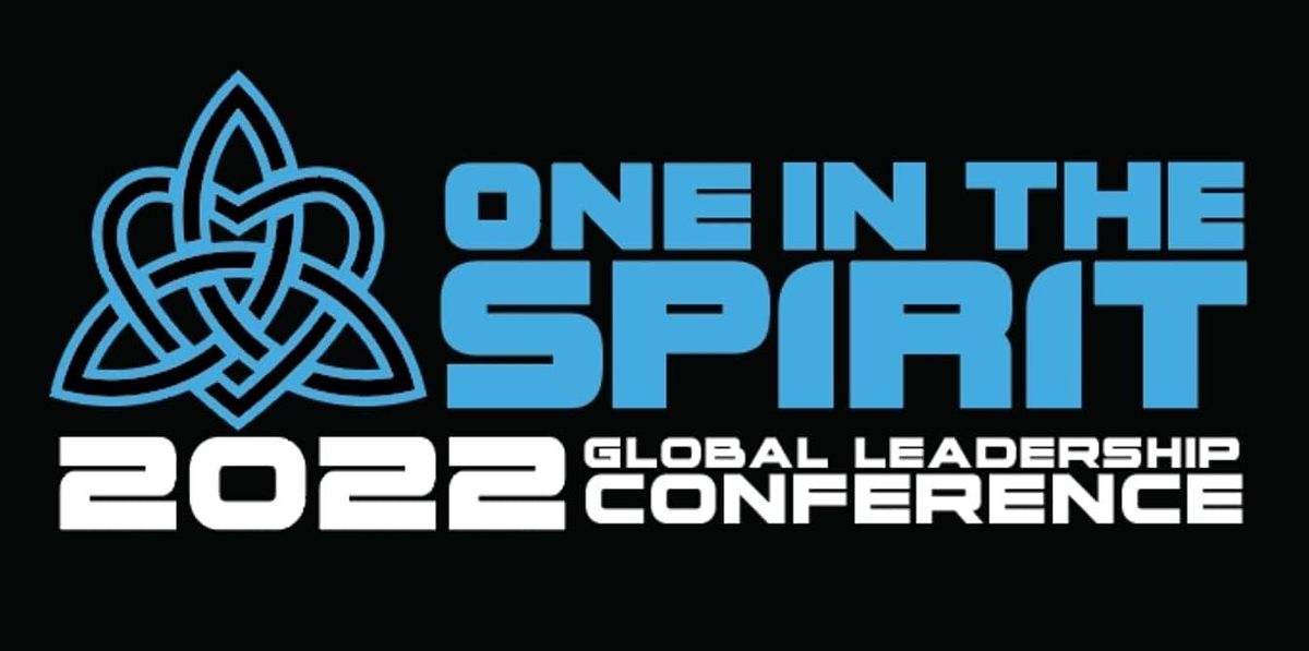 2022 Global Leadership Conference (GLC) ONE IN THE SPIRIT Hilton
