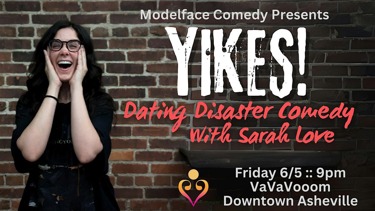 YIKES! Dating Disaster Comedy with Sarah Love