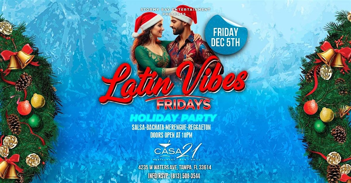 Latin Vibes  Fridays Holiday Party