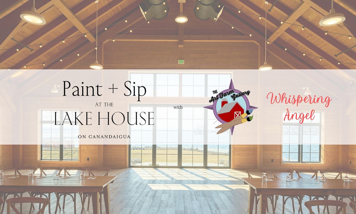 Paint + Sip at The Lake House The Lake House on Canandaigua