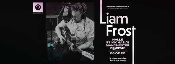 Liam Frost at Hall\u00e9 St. Michael's (2nd show due to huge demand)