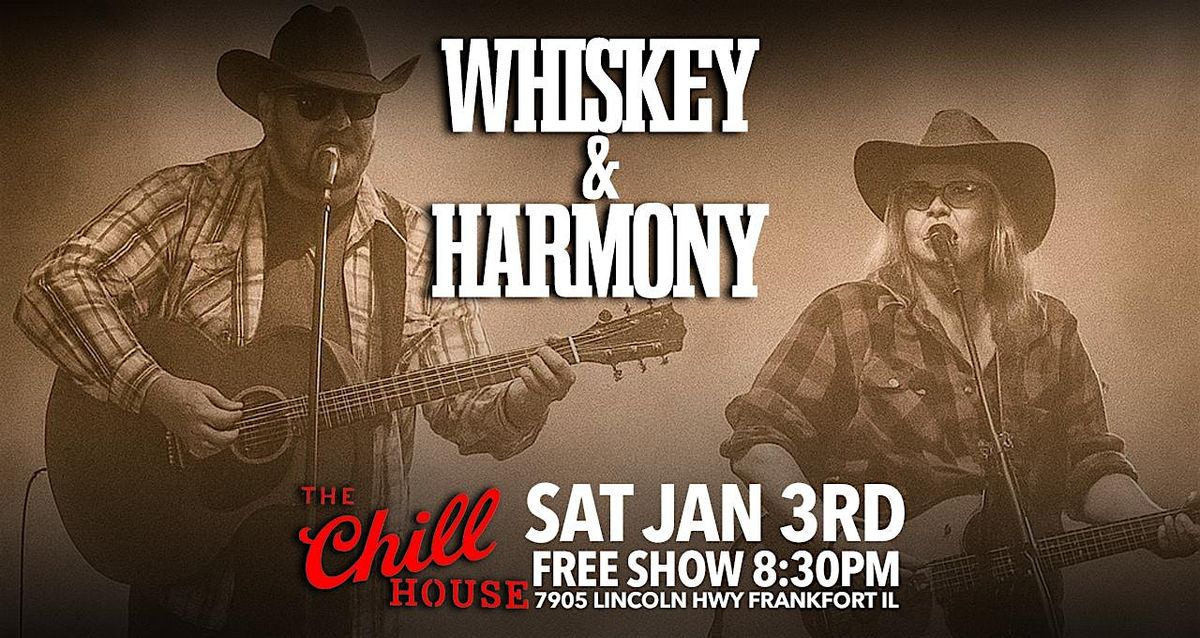 Whiskey & Harmony at The Chill House