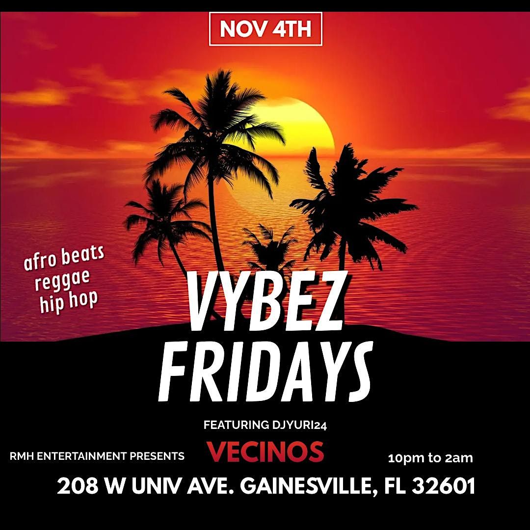 Vybez Fridays at Vecinos