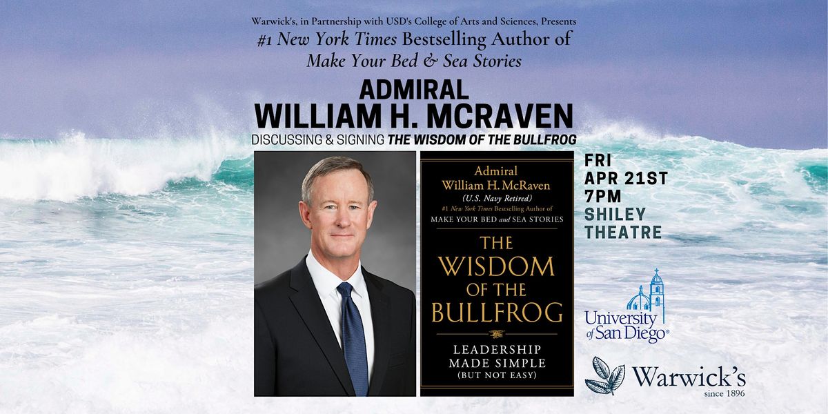Admiral William H. McRaven discussing THE WISDOM OF THE BULLFROG ...