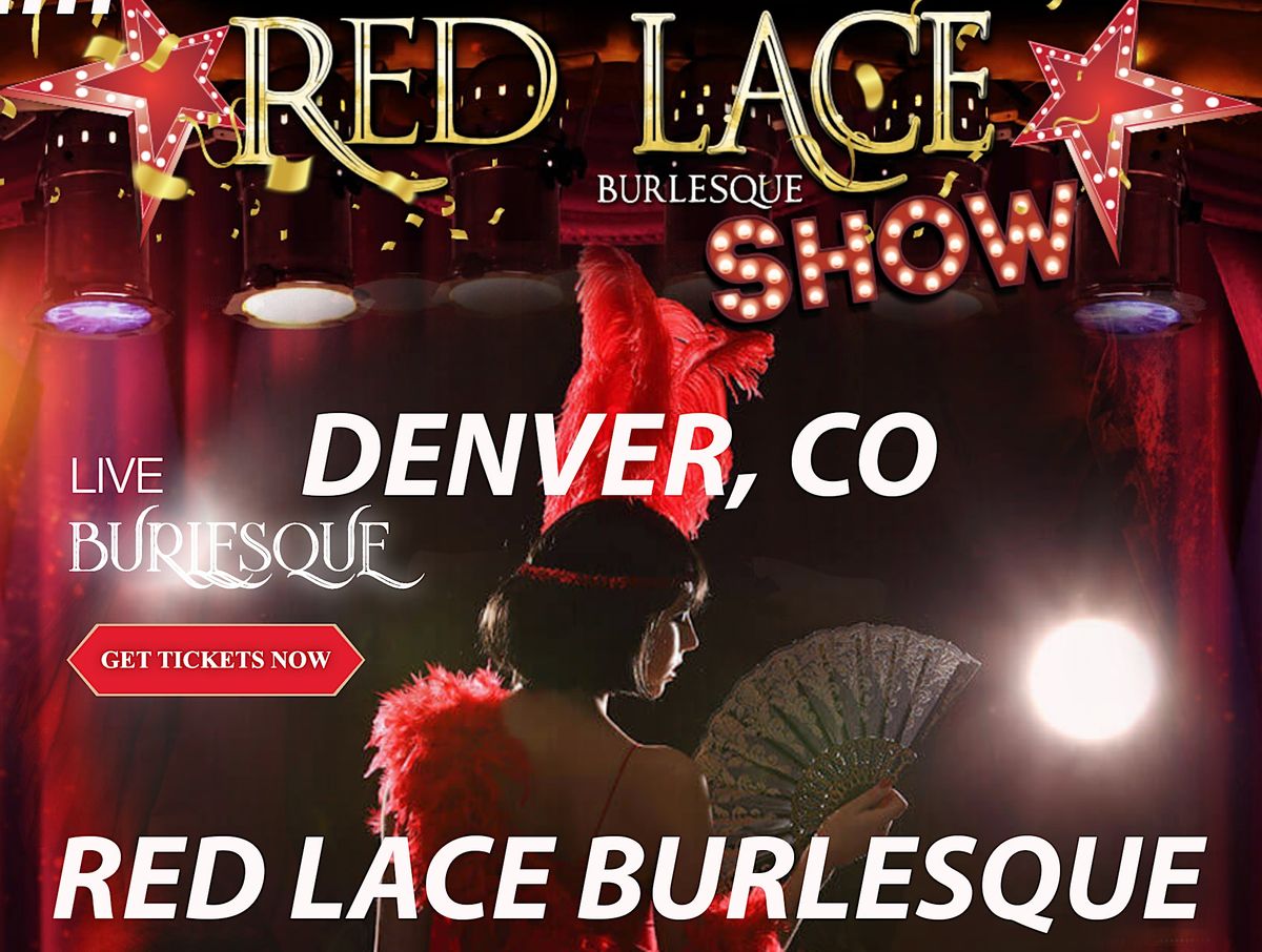 Red Lace Burlesque Show Denver & Variety Show Denver