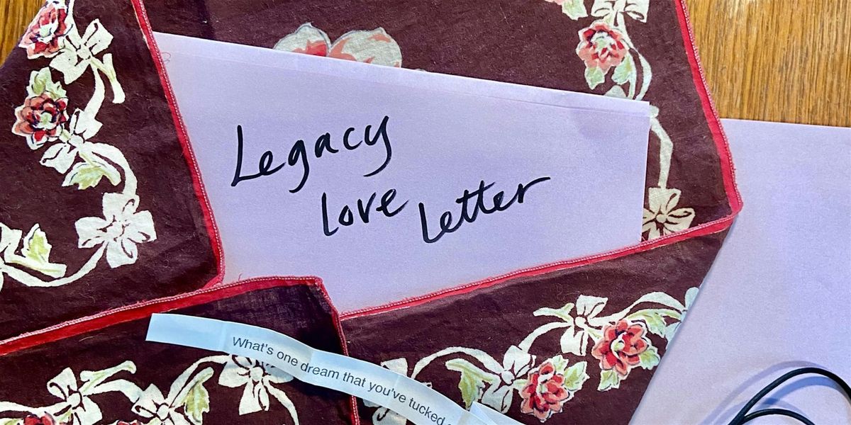 Legacy Love Letter