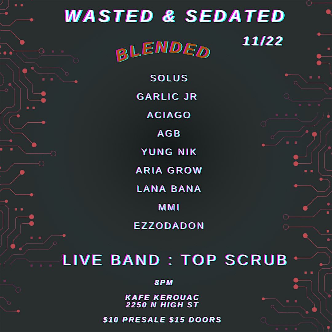 Wasted & Sedated : Blended