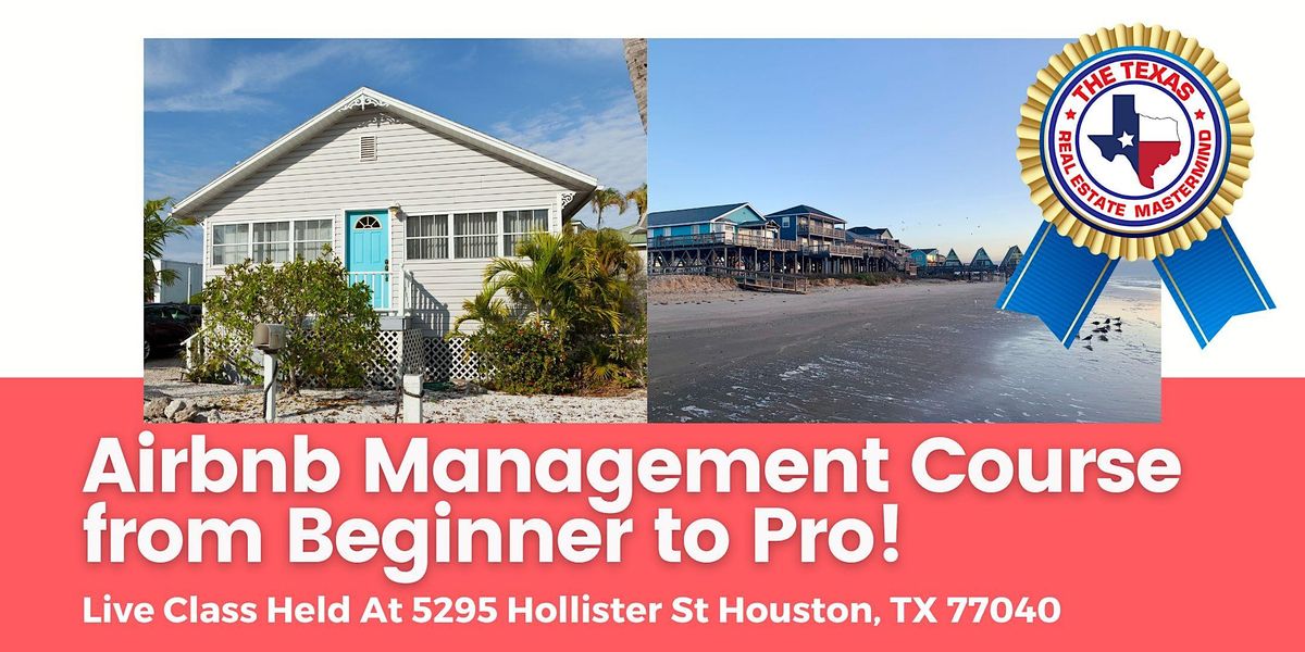 Airbnb Management Class Go From Beginner to Pro! The Texas Real