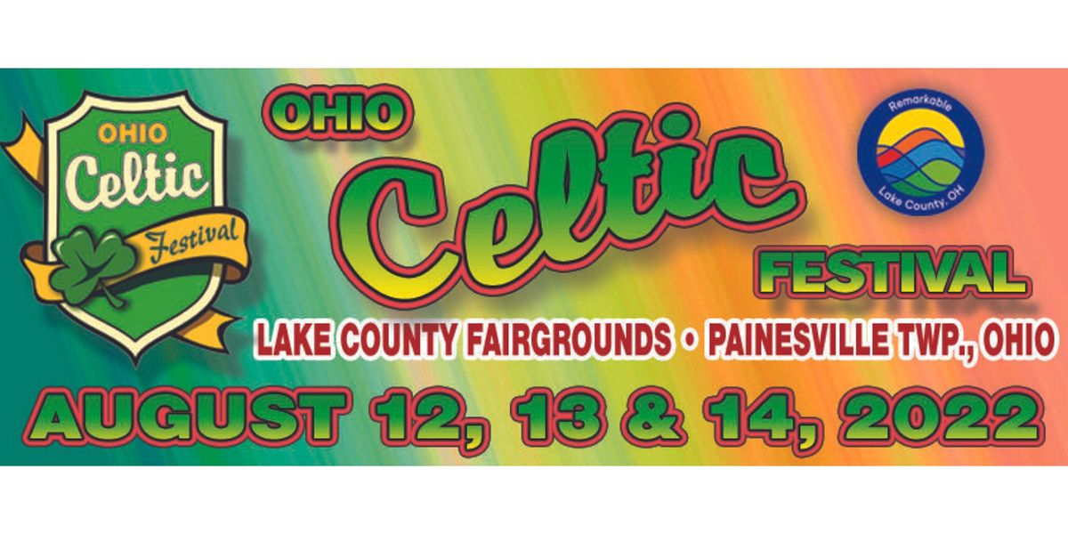 2022 Ohio Celtic Festival Lake County Fairgrounds, Painesville, OH