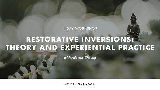Restorative Inversions: Theory and Experiential Practice with Adelene Cheong