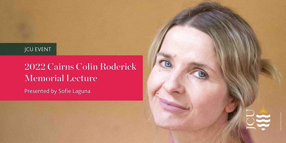 2022 Cairns Colin Roderick Memorial Lecture presented by Sofie Laguna ...