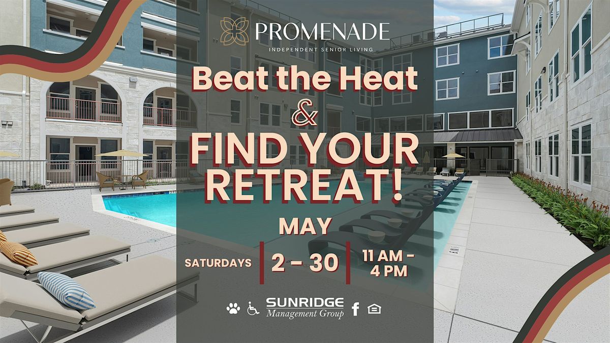 Open House - Beat the Heat & Find Your Retreat at Promenade Senior Living!