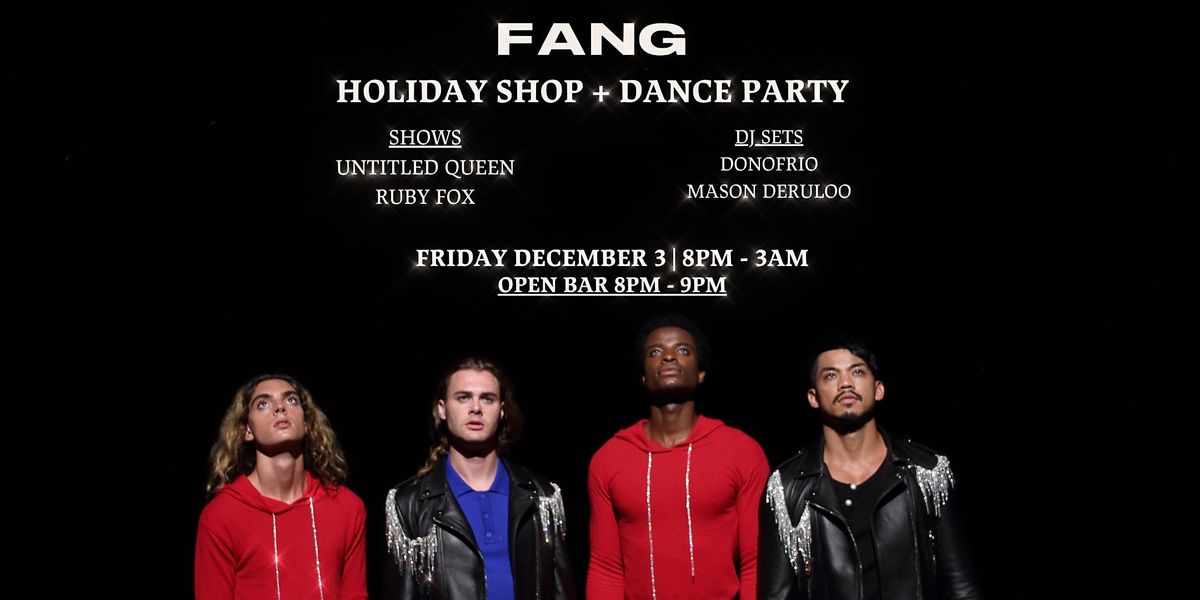 FANG Presents: Holiday Shop + Dance Party