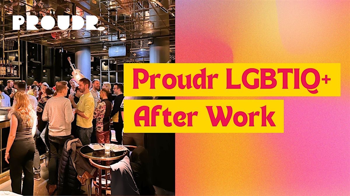 Proudr LGBTIQ+ After Work D\u00fcsseldorf