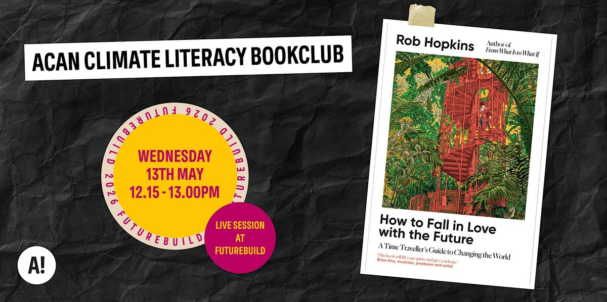 ACAN Climate Literacy Book Club @ Futurebuild 2026 (in person special)