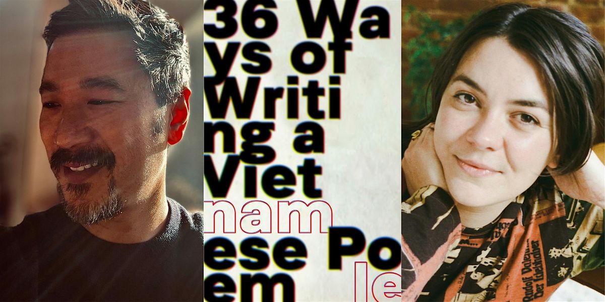 Speaker Series: 36 Ways of Writing a Vietnamese Poem