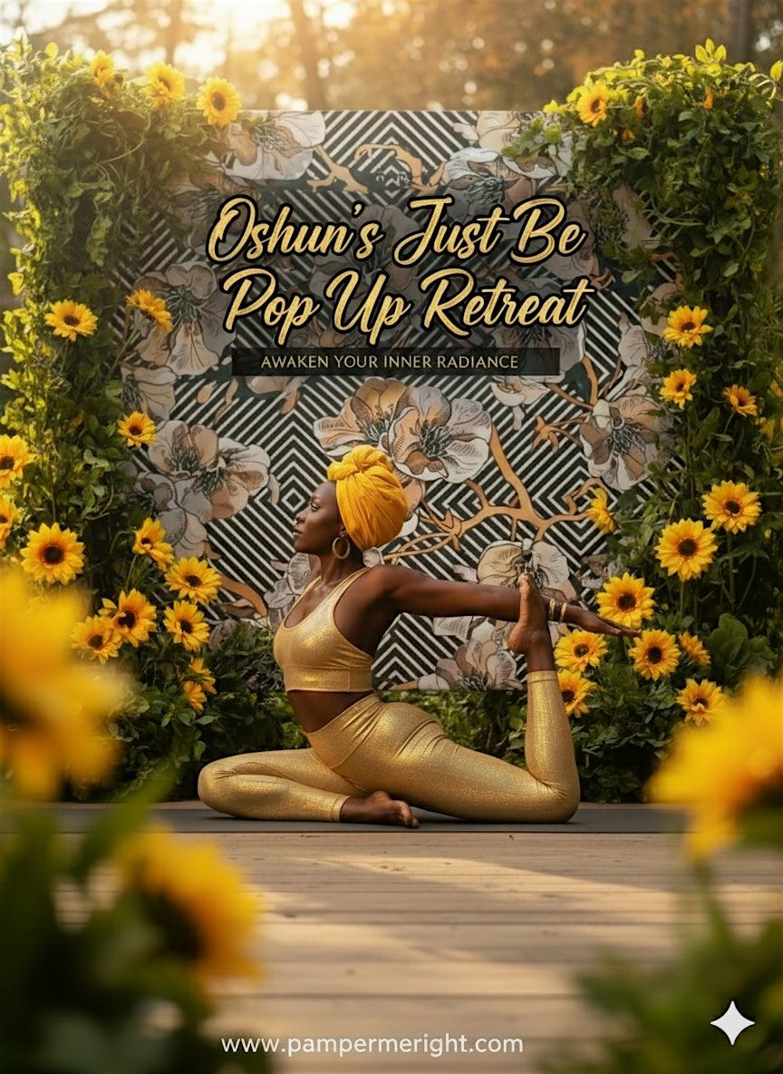 Oshun's Just Be Pop-Up Retreat